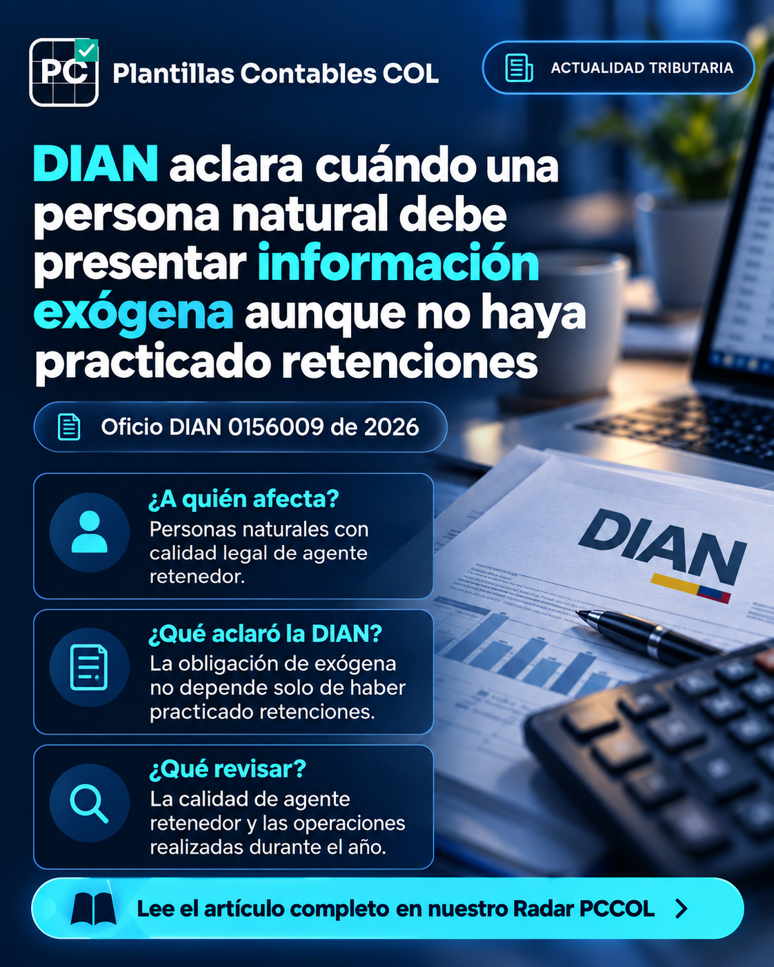 DIAN aclara cuándo una persona natural debe presentar información exógena aunque no haya practicado retenciones