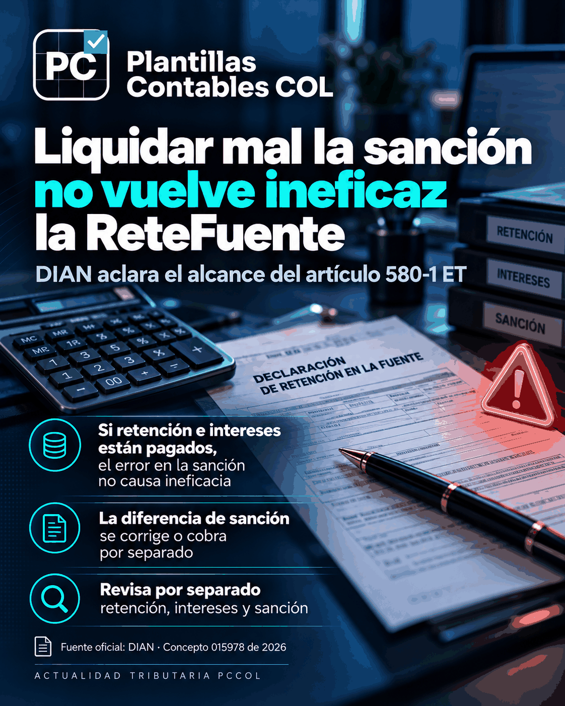 ReteFuente: liquidar mal la sanción no vuelve ineficaz la declaración si retención e intereses están pagados
